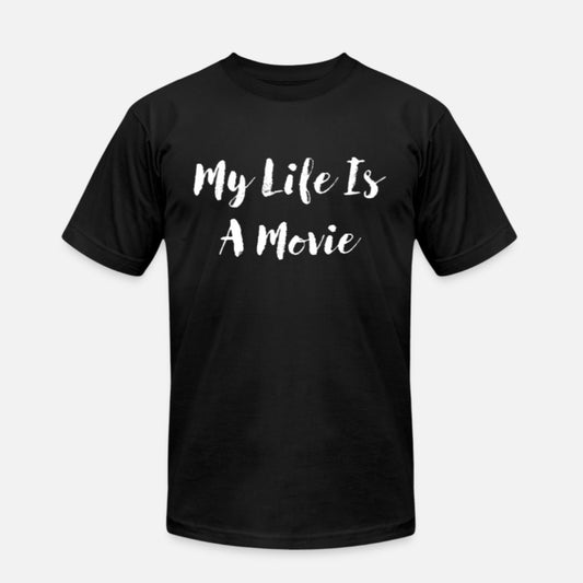 My Life is a Movie T-Shirt